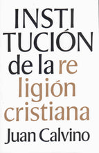 Cargar imagen en el visor de la galería, Institucion de la religion cristiana
