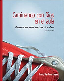 Caminando con Dios en el aula | Harro Van Bummelen |  Acsi