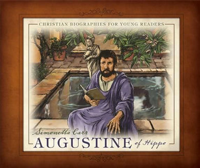 Augustine of Hippo - Christian Biographies for Young Readers | Simonetta Carr | Reformation Heritage Books