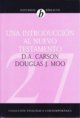 Una introducción al Nuevo Testamento | Donald Carson | Editorial Clie 
