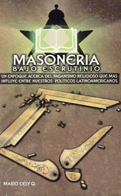 Masonería bajo escrutinio | Mario Cely | Editorial Clir