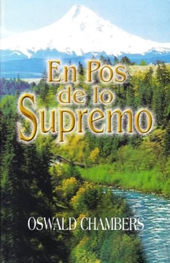 En pos de lo supremo | Oswald Chambers | CLC Editorial
