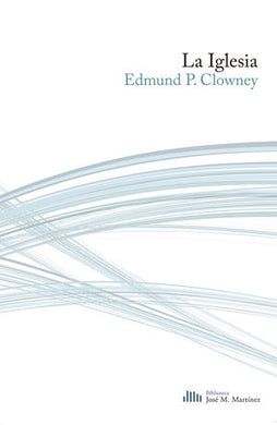 La Iglesia | Edmund Clowney | Publicaciones Andamio