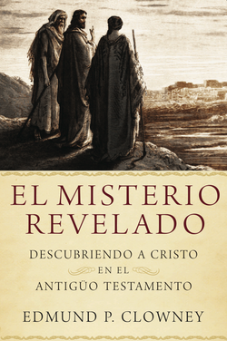 El misterio revelado | Edmund Clowney | Poiema Publicaciones 