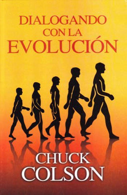 Dialogando con la evolución | Chuck Colson | Editorial Clir