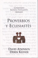 Comentario Antiguo Testamento: Proverbios y Eclesiastés | David Atkinson | Publicaciones Andamio | PalabraInspirada.com