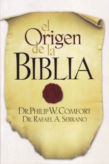 El origen de la Biblia | Dr. Philip W. Comfort | Editorial Tyndale español | PalabraInspirada.com