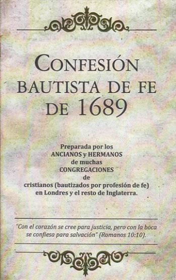 Esto creemos la confesión bautista de fe | Confesiones de Fe | Chapel Library