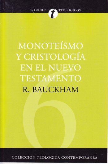 Monoteísmo y cristología en el Nuevo Testamento
