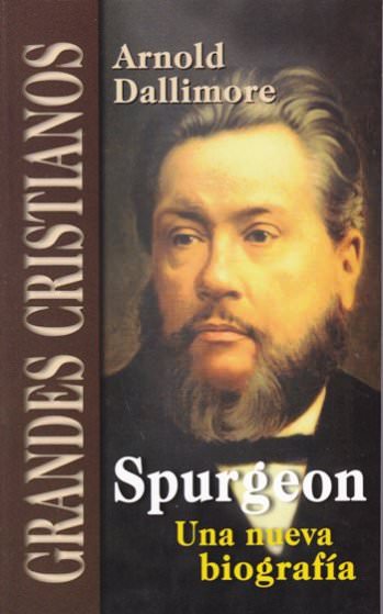 Spurgeon, una nueva biografía | Arnold Dallimore | Editorial Peregrino 