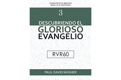 Descubriendo el Glorioso Evangelio (RVR60 Edición)