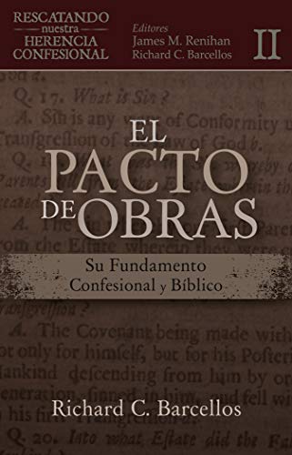 El pacto de obras | Richard C. Barcellos | Legado Bautista Confesional