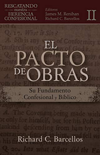 El pacto de obras | Richard C. Barcellos | Legado Bautista Confesional