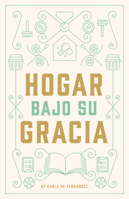 Hogar bajo su gracia | Karla de Fernández | B&H Español