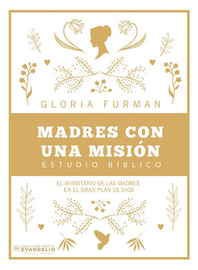 Madres con una misión | Gloria Furman | B&H Español