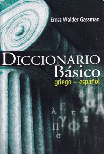 Diccionario Básico Griego - Español | Ernst Walder Gassman | Ediciones Puma