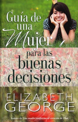 Guía de una mujer para las buenas decisiones