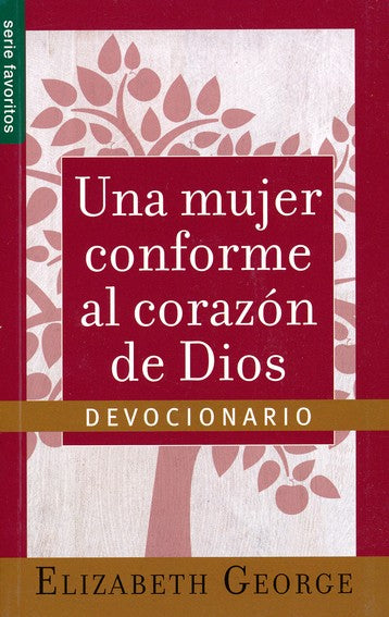 Una mujer conforma al corazón de Dios - Devocionario | Elizabeth George | Editorial Unilit