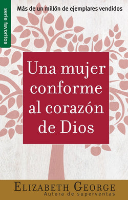 Una mujer conforme al corazón de Dios | Elizabeth George | Editorial Unilit