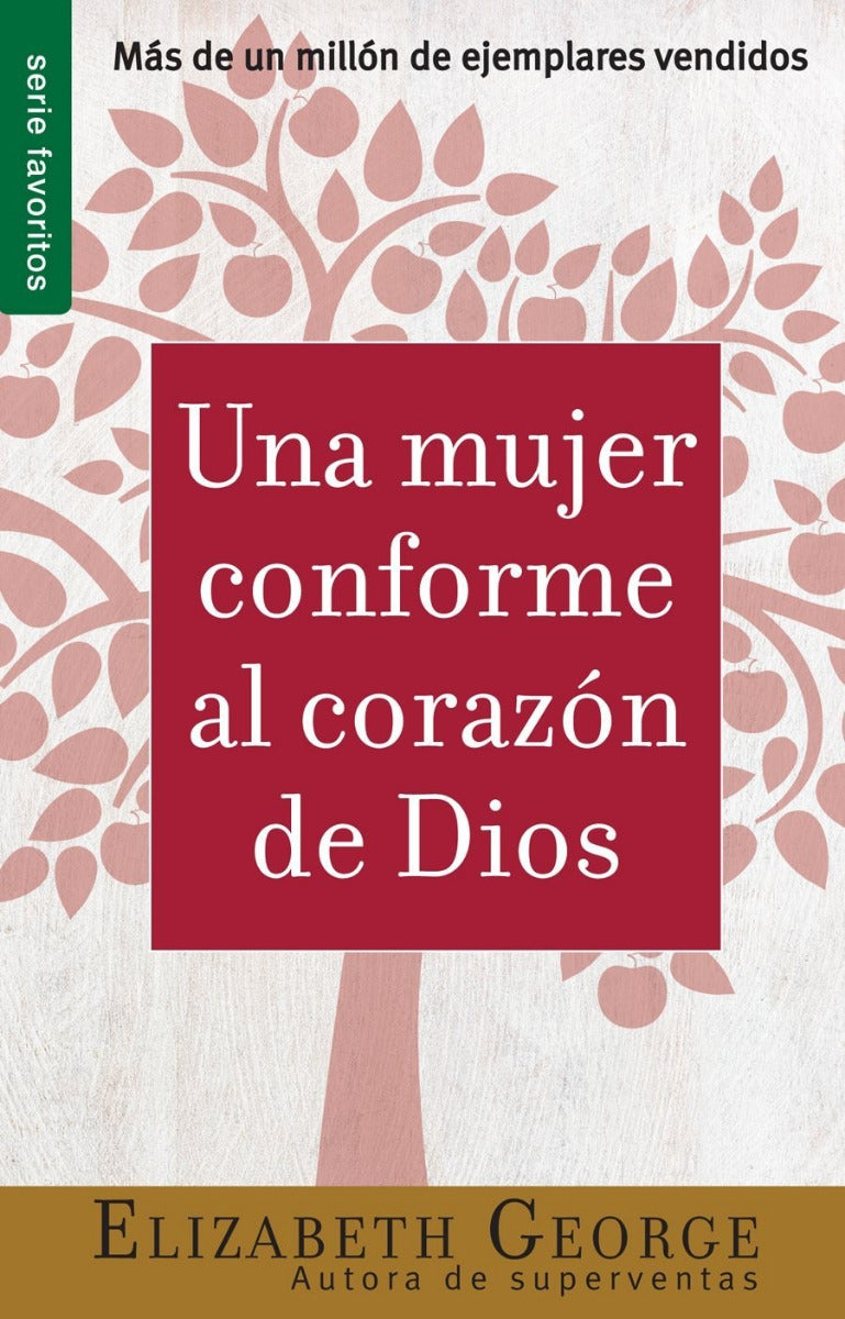 Una mujer conforme al corazón de Dios | Elizabeth George | Editorial Unilit