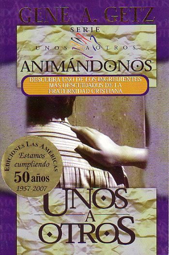 Animándonos unos a otros | Gene A. Getz | Ediciones las Américas 