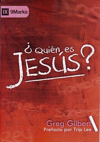 ¿Quién es Jesús? | Greg Gilbert | Publicaciones Faro de Gracia