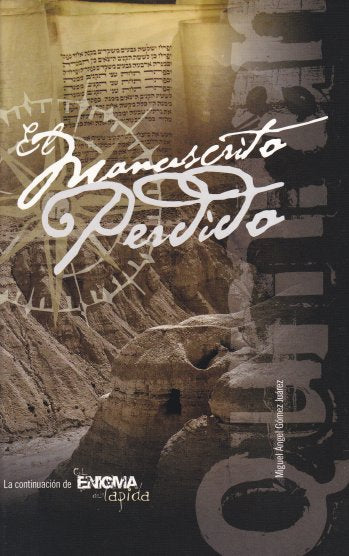 El manuscrito perdido | Miguel Ángel Gómez Juárez | Editorial Peregrino 