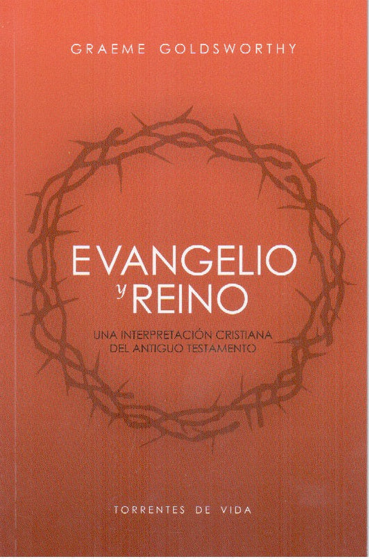 Evangelio y reino | Graeme Goldsworthy | Libros Gran Panorama