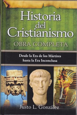 Historia del cristianismo | Justo González | Editorial Unilit 