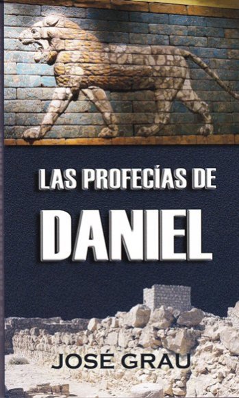Las profecías de Daniel | José Grau | Editorial Peregrino