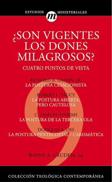 CTC9 ¿Son vigentes los dones milagrosos?  | Wayne Grudem | Editorial Clie