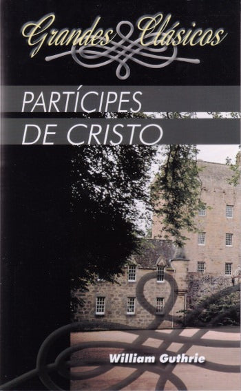 Partícipes de Cristo | William Guthrie | Editorial Peregrino