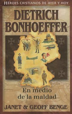 Héroes cristianos de ayer y de hoy: Dietrich Bonhoeffer | Janet y Geoff Benge | Editorial Jucum