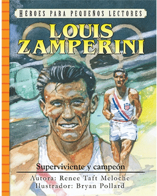 Héroes para pequeños lectores: Louis Zamperini | Renee Taft Meloche  | Editorial Jucum