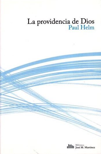 La providencia de Dios | Paul Helm | Publicaciones Andamio 