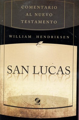 Comentario al nuevo testamento San Lucas | William Hendriksen | Libros Desafío 