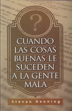 Cuando las cosas buenas le suceden a gente mala | Stevan Henning | Clir