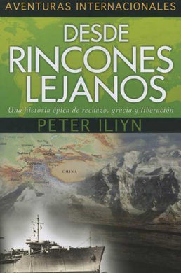 Desde rincones lejanos | Peter Iliyn | Editorial Jucum