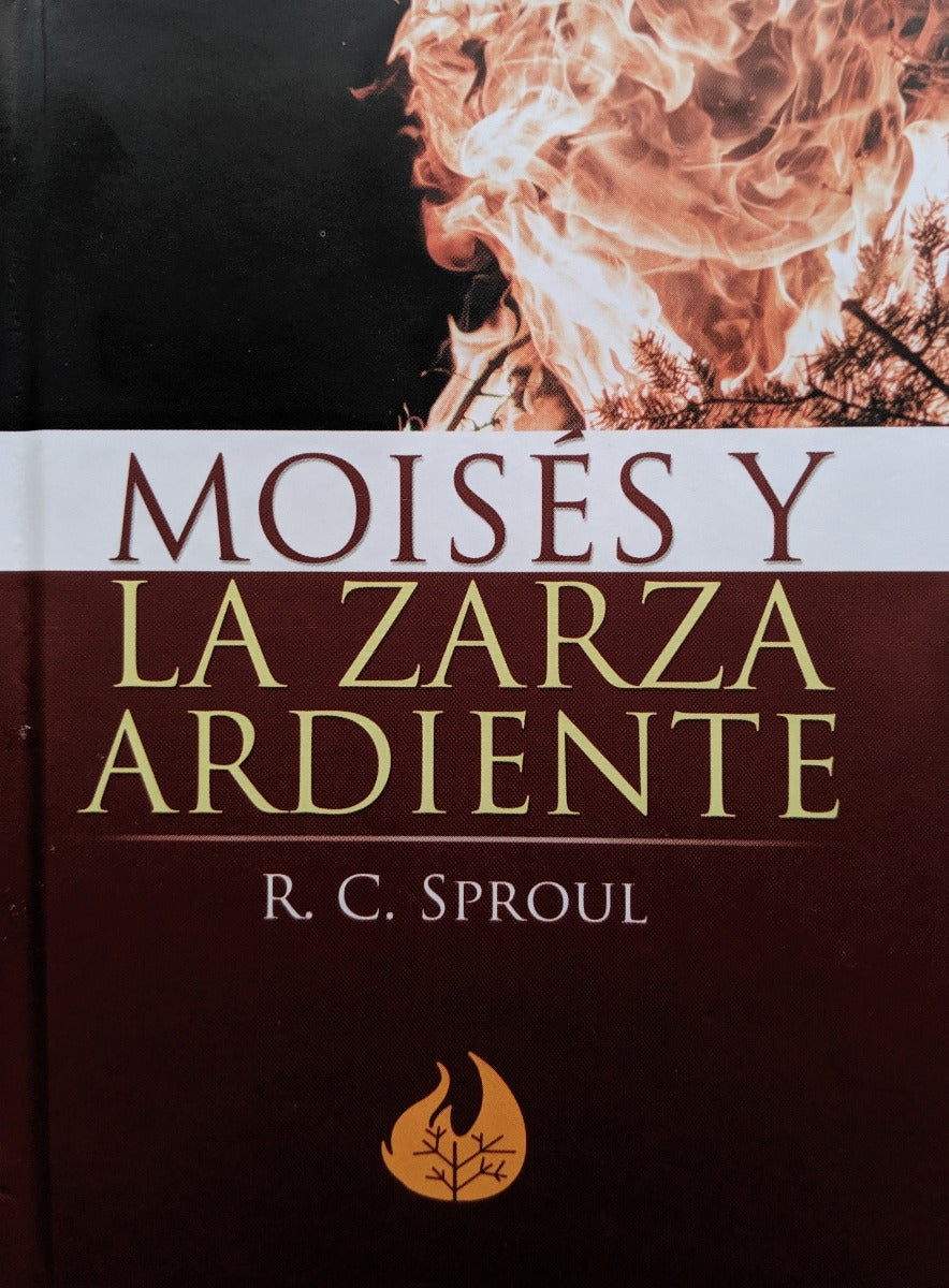 Moisés y la Zarza ardiente | Robert Charles Sproul | Mundo Hispano