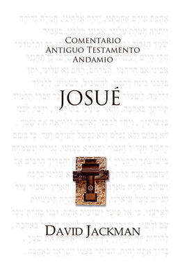 Comentario Antiguo Testamento: Josué | David Jackman | Publicaciones Andamio | PalabraInspirada.com