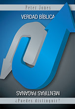 Cargar imagen en el visor de la galería, Verdad bíblica, mentiras paganas | Peter Jones | Editorial Clir
