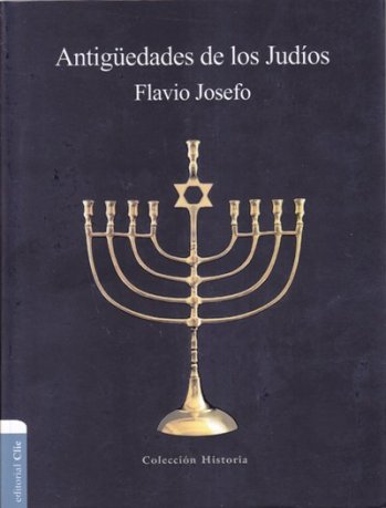 Antigüedades de los judíos | Flavio Josefo | Editorial Clie 