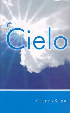 El cielo | Gordon Keddie | Editorial Peregrino