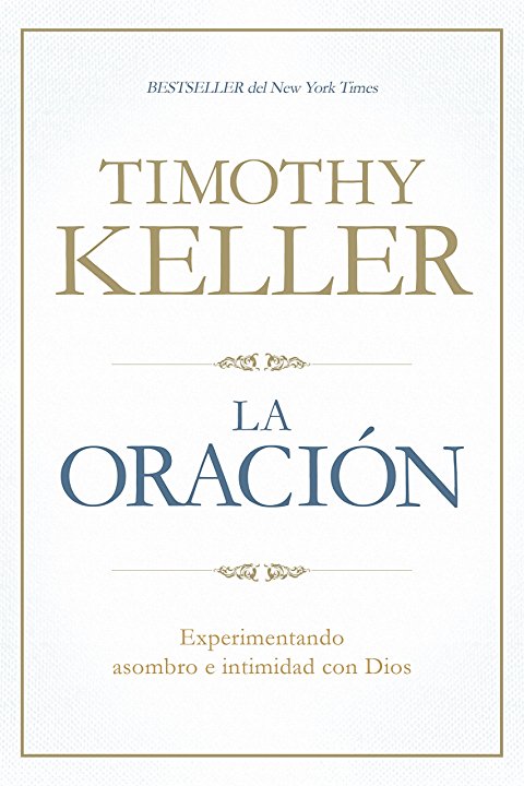 La Oración de venta en Bogotá | Timothy Keller | B&H español 