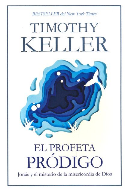 El profeta pródigo | Timothy Keller | B&H Español