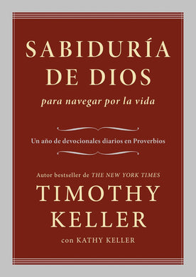 Sabiduría de Dios para navegar por la vida | Timothy Keller | Poiema Publicaciones