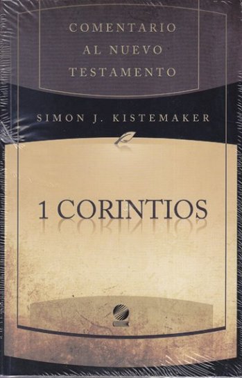 Comentario al Nuevo Testamento Primera Corintios | Simon Kistemaker | Libros Desafío