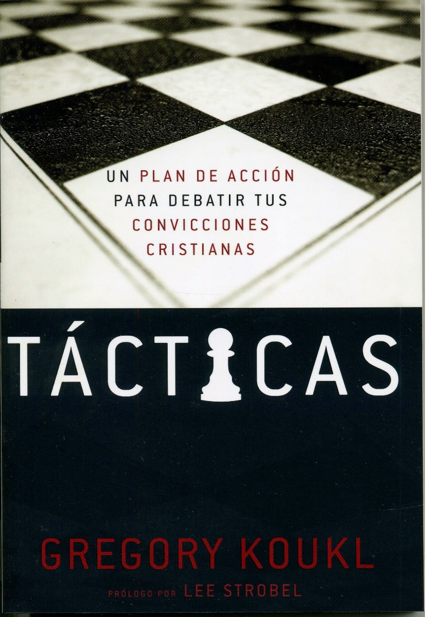 Tácticas | Gregory Koukl | Vida