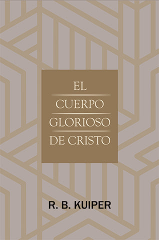 El cuerpo Glorioso | Rienk Bouke Kuiper | Editorial Clie
