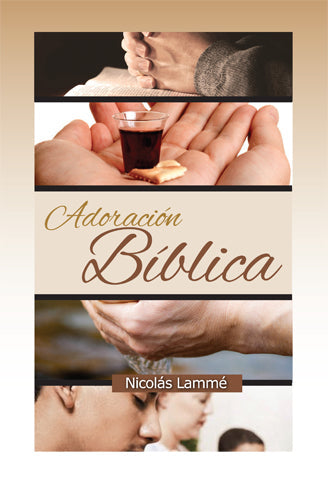 Adoración Bíblica | Nicolás Lammé | Editorial CLir